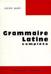 Grammaire latine complète