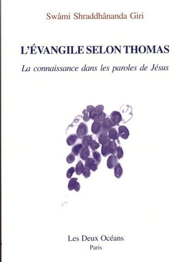 L'Evangile de Thomas ou La connaissance dans les paroles de Jésus