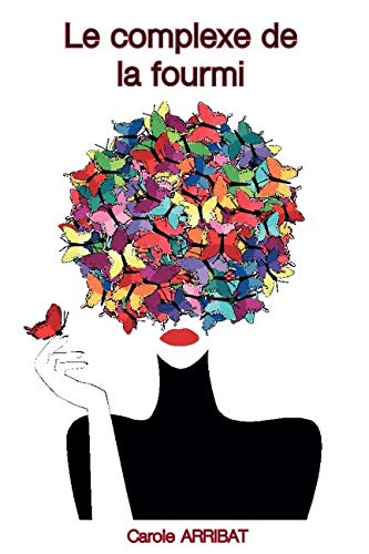 Le complexe de la fourmi