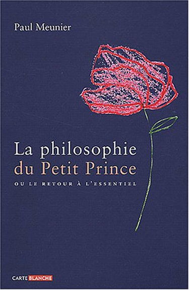 La Philosophie du Petit Prince