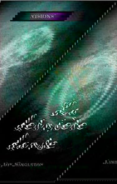 La dernière danse - Visions Tome 2