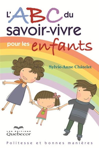 L'ABC du savoir-vivre pour les enfants : politesse et bonnes manières