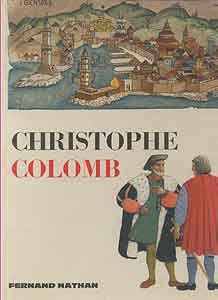 Christophe Colomb, sa vie et ses voyages [Album] [Jan 01, 1966] Collectif and Anonyme