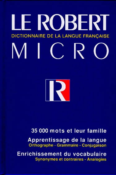 Le Robert micro : dictionnaire d'apprentissage de la langue française