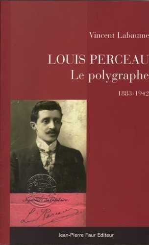 Louis Perceau, le polygraphe