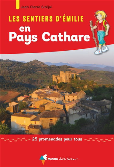 Couverture de Les sentiers d'Emilie en pays cathare : 25 promenades pour tous par Jean-Pierre Siréjol