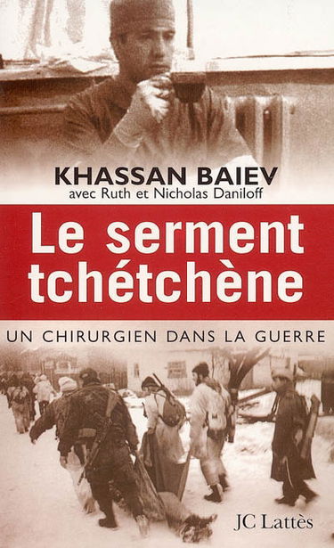Le serment tchétchène : un chirurgien dans la guerre