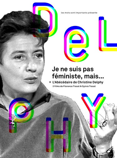Couverture de Je ne suis Pas féministe, mais. + L'Abécédaire de Christine Delphy
