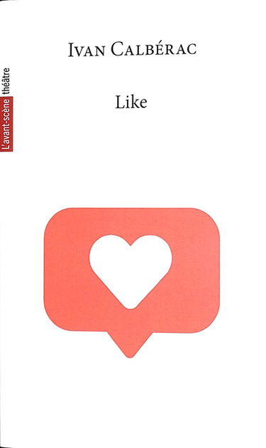 Avant-scène théâtre (L'), n° 1572. Like