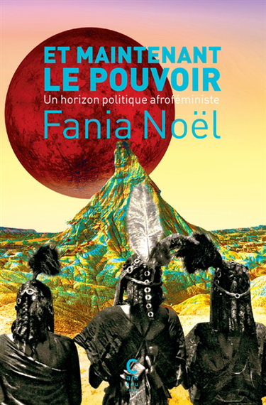 Couverture de Et maintenant le pouvoir : un horizon politique afroféministe