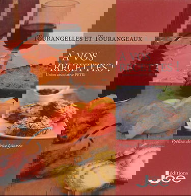 Tourangelles et Tourangeaux : à vos recettes !