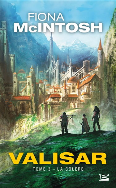 La trilogie Valisar. Vol. 3. La colère