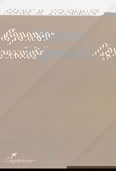 Repenser l'agressivité