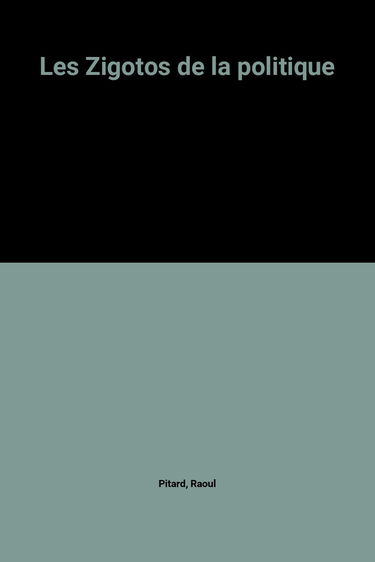 Les Zigotos de la politique