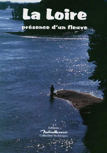 La Loire : présence d'un fleuve