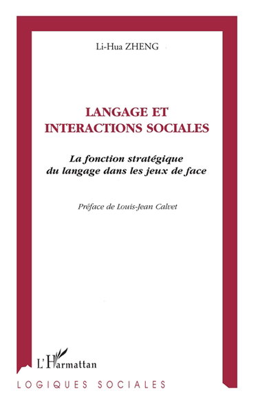 Langage et interactions sociales : la fonction stratégique du langage dans les jeux de face