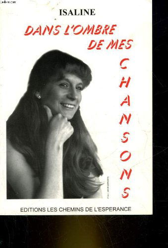 Dans l'ombre de mes chansons