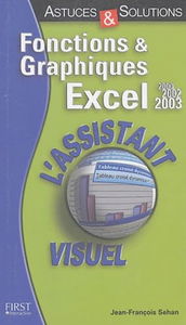 Fonctions et graphiques Excel 2000-2002-2003 : astuces & solutions
