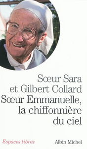 Soeur Emmanuelle, la chiffonnière du ciel