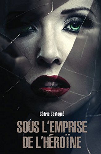 Sous l'emprise de l'héroïne