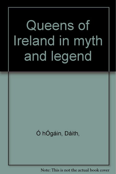 Couverture de Queens of Ireland in myth and legend