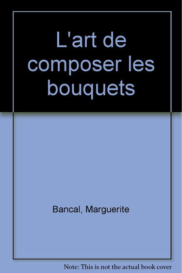 L'Art de composer les bouquets
