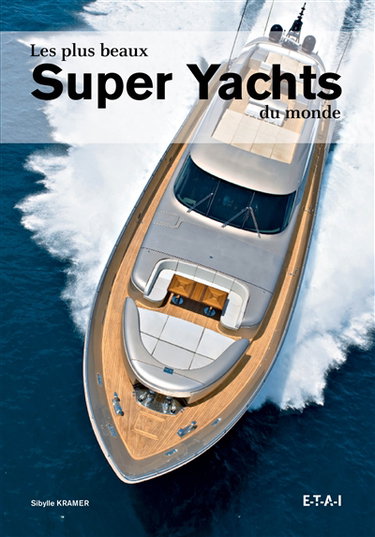 Couverture de Les plus beaux super-yachts du monde