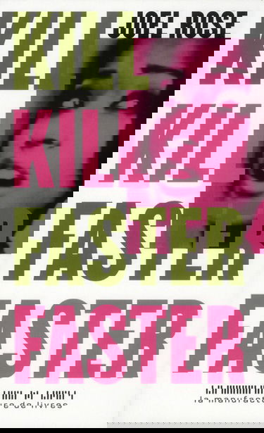 Kill kill faster faster