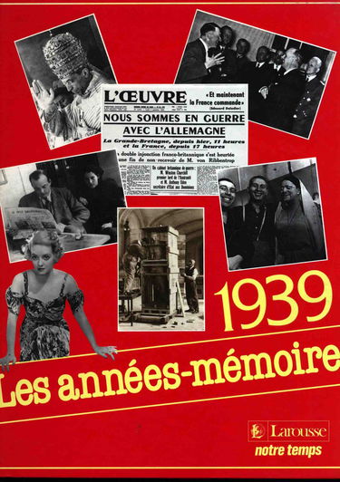 Les Années-mémoire. Année 1939