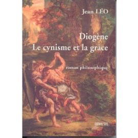 Diogène - le cynisme et la grâce