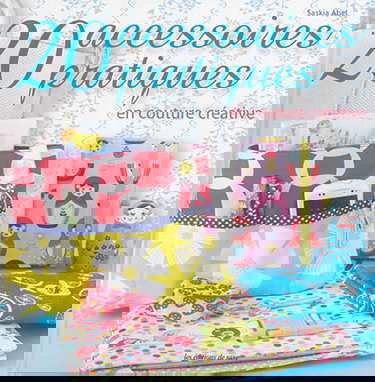 20 accessoires pratiques en couture créative