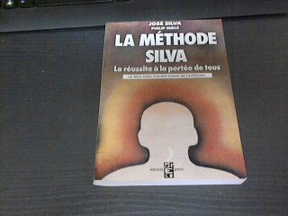 La Méthode Silva : la réussite à la portée de tous