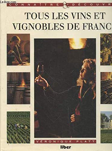 Les vins et vignobles de France : connaître et découvrir