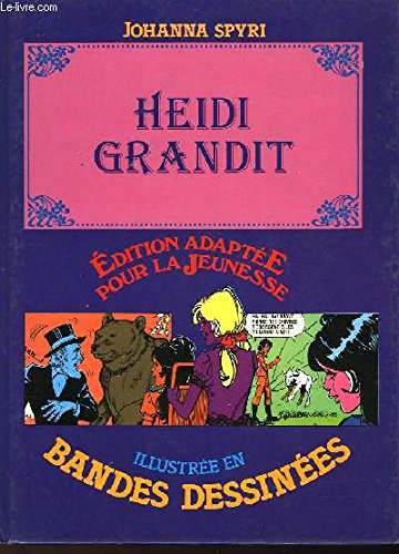 Couverture de Heidi grandit (Édition adaptée pour la jeunesse, illustrée en bandes dessinées) par Johanna Spyri