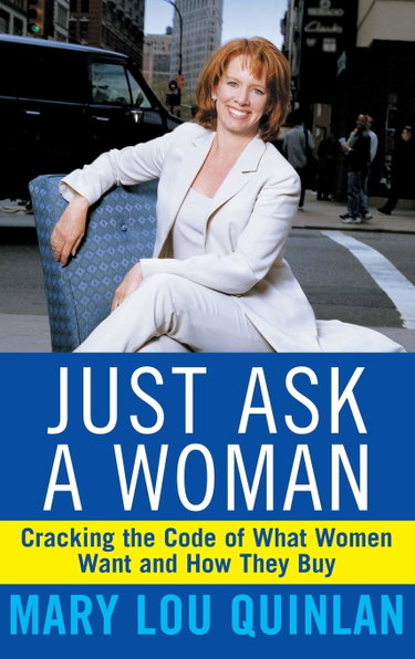 Couverture de Just Ask a Woman: Cracking the Code of What Women Want and How They Buy
