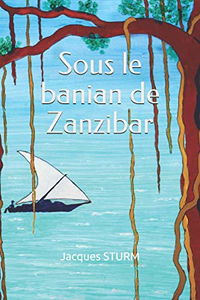 Sous le banian de Zanzibar