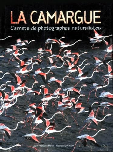 La Camargue : carnets de photographes naturalistes
