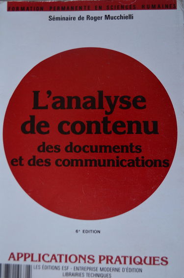 L'analyse de contenu des documents et des communications: Connaissance du problème, applications pratiques