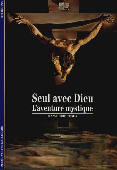 Seul avec Dieu, l'aventure mystique