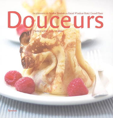 Douceurs : la pâtisserie de Sophie Tordoir au Royal Windsor Hotel Grand Place