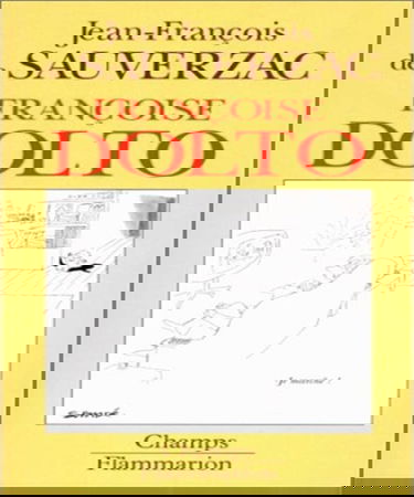 Françoise Dolto : itinéraire d'une psychanalyste