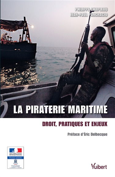 La piraterie maritime : droit, pratiques et enjeux