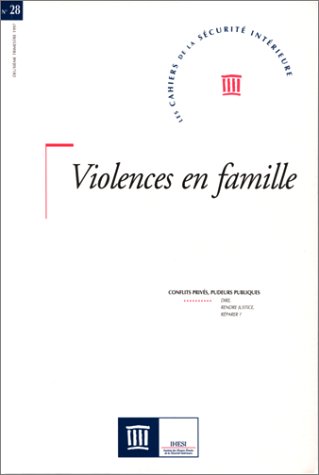Couverture de Cahiers de la sécurité intérieure, numéro 28. Violences en famille par Collectif