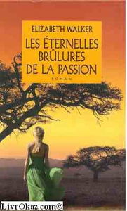 Les éternelles brûlures de la passion