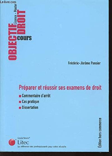 Couverture de Préparer et réussir ses examens de droit: Commentaire d'arrêt. Cas pratique. Dissertation. Pour opé "2 livres achetés un livre offert"