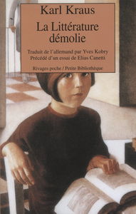 La littérature démolie. Karl Kraus, école de la résistance