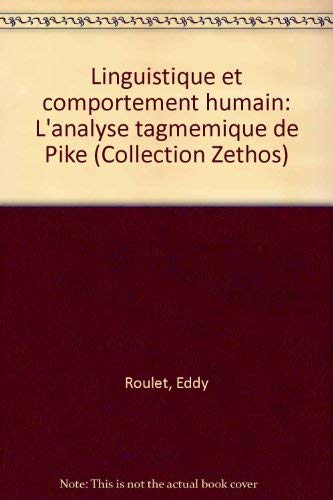 Linguistique et comportement humain : l'analyse tagmétique de Pike