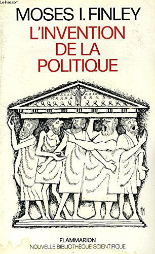 L'Invention de la politique : démocratie et politique en Grèce et dans la Rome républicaine