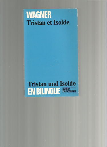 Tristan et Isolde. Tristan und Isolde