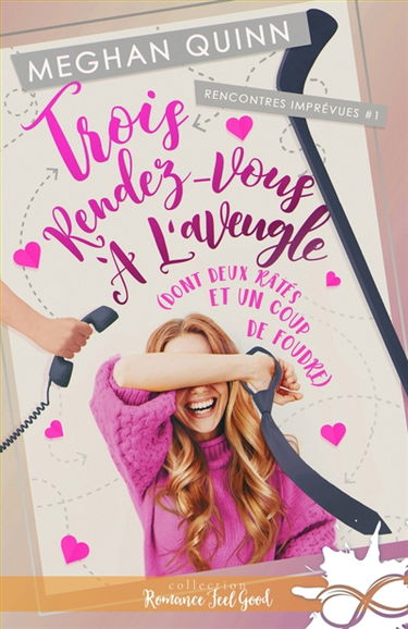 Trois rendez-vous à l'aveugle : Rencontres imprévues, T1